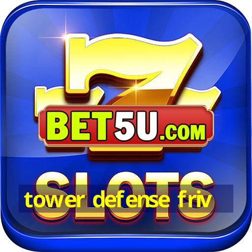 tower defense friv